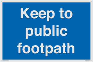 Keep to public footpath